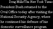 [ ...from giving a speech at the NSA supporting his domestic surveillance program ]