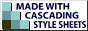 [ Made with Cascading Style Sheets! ]