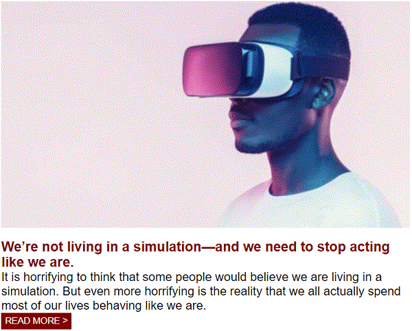 Click here to learn how Virtual Reality can kill you.