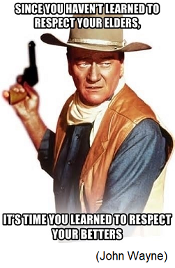 John Wayne says....