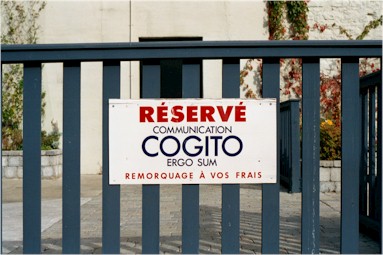 Revolutionary (or reactionary?) slogan: "Cogito ergo sum!"