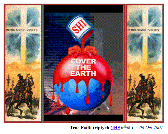 The True Faith shall cover the earth in blood.