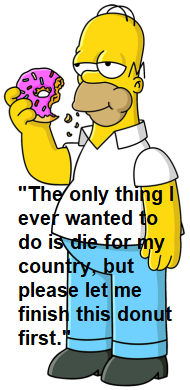 Homer Simpson eating a donut in preparation for dying for his country.